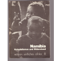 Namibia Kolonialismus und Wilderstand