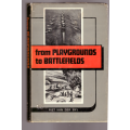 From Playgrounds to Battlefields