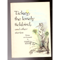 Tickey the lonely thickbird, and other stories