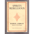 Spirits Rebellious - Kahlil Gibran