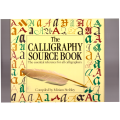 The Calligraphy Source Book The essential reference for all calligraphers
