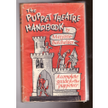 The puppet Theatre Handbook, A complete guide for the puppeteer