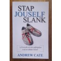 Stap jouself slank - Andrew Cate