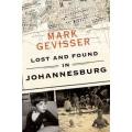 Lost and Found In Johannesburg - Mark Gevisser