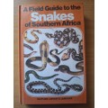 A Field Guide to the snakes of Southerh Africa