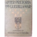 With the Flag to Pretoria: A History of the Boer War of 1899-1900| After Pretoria: The Guerilla War