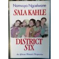 Sala Kahle, District Six by Nomvuyo Ngcelwane