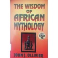The Wisdom of African Mythology / John J. Ollivier