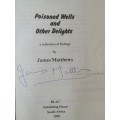 Poisoned Wells and other Delights - James Matthews