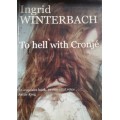 To hell with Cronje / Ingrid Winterbach