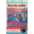 Into the valley  /  Michael Williams