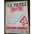 S. A. Politics Unspun / Stephen Grootes