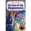 The Last of The Huguenots - Nancy Okes (First edition)