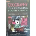 Geography in a changing South Africa: Progress and prospects by Christian Rogerson