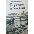 Bay between the mountains - Arderne Tredgold