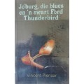 Jo`burg, die blues en `n swart Ford Thunderbird / Vincent Pienaar