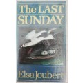 The Last Sunday / Elsa Joubert