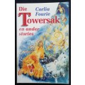 Die Towersak en ander stories / Corlia Fourie