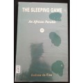 THE SLEEPING GAME: An African Parable / Andrew de Fine