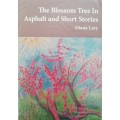 The Blossom Tree In Asphalt and Short Stories / Dianna Lary
