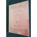 A is for ancestors : A selection of writings from the 2003 Caine Prize for African writing