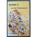 BENDE X en die Treinrowers / A. G. le Roux