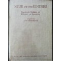 Keur Vir Ons Kinders: Gegradeerde Gediggies Vir Kleuter- En Laerskole / Jan Kromhout (1962)
