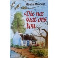 Die Nes Wat Ons Bou /  Maretha Maartens