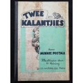TWEE KALANTJIES deur Minnie Postma (1953)
