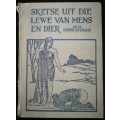 Sketse uit die Lewe van Mens en Dier / Eugene N Marais (1928)