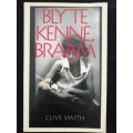 Bly te kenne, Braam /  Clive Smith