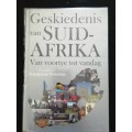 GESKIEDENIS VAN SUID-AFRIKA Van voortye tot vandag / Fransjohan Pretorius