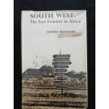 South West: The Last Frontier in Africa / Eschel Rhoodie