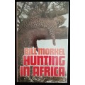 Hunting in Africa / Bill Morkel