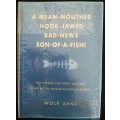 A Mean-Mouthed Hook-Jawed Bad-News Son-of-a-Fish / Wolf Avni