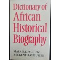 Dictionary of African Historical Biography / Lipschutz, Mark R., Rasmussen, R. Kent