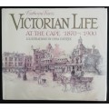 Victorian Life at the Cape 1870 - 1900 / Catherine Knox