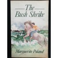 The Bush Shrike / Marguerite Poland