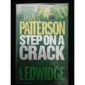 Step on a Crack / James Patterson and Michael Ledwidge