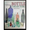 The book of bottle collecting by Doreen Beck