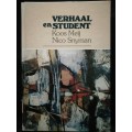 VERHAAL en STUDENT / Koos Meij and Nico Snyman