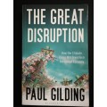 The Great Disruption: How the Climate Crisis Will Transform the Global Economy / Paul Gilding