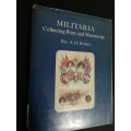 Militaria: Collecting Print And Manuscript By Denney, A.H