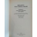 Breaking the Formal Frame  /  Millar, Clive, Raynham, S., Schaffer, A. (Editors)