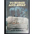 To Horse and Away  /  Jose Burman