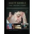 BRETT KEBBLE : The Inside Story  /  Barry Sergeant