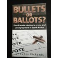 Bullets or ballots ?  /  Dr Ruben Richards