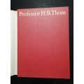 Professor H.B. Thom / D.J. Kotze