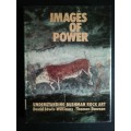 Images of Power. Understanding Bushman Rock Art  /  David Lewis-Williams and Thomas Dowson