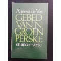 Gebed Van `n Groen Perske en ander verse / Annesu De Vos
